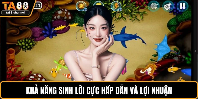 Khả năng sinh lời cực hấp dẫn và lợi nhuận