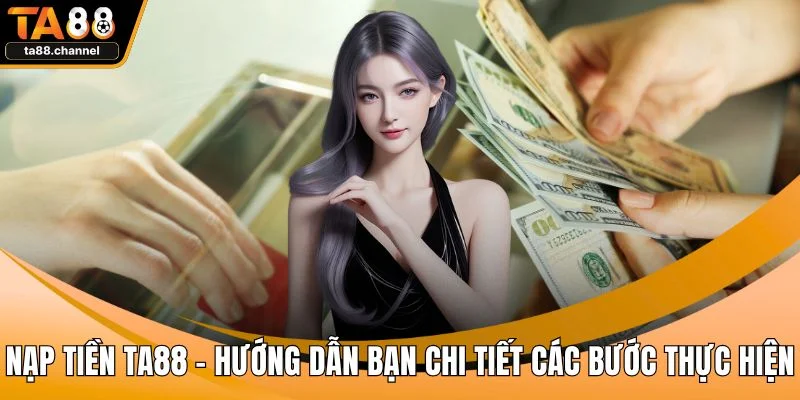 Nạp tiền TA88