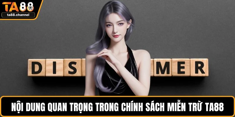 Nội dung quan trọng trong chính sách miễn trừ TA88