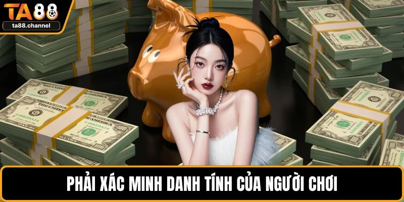 Phải xác minh danh tính của người chơi