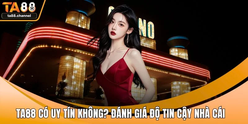 TA88 có uy tín không