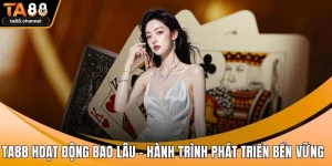 TA88 hoạt động bao lâu