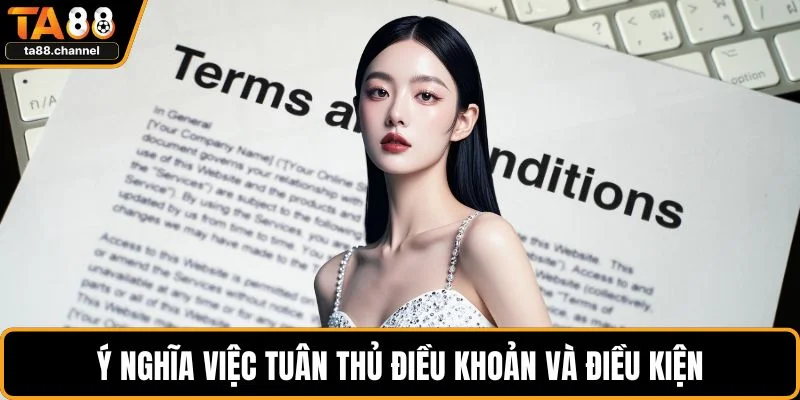 Ý nghĩa việc tuân thủ điều khoản và điều kiện